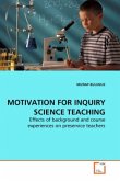 MOTIVATION FOR INQUIRY SCIENCE TEACHING