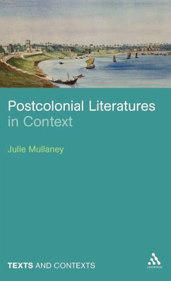 Postcolonial Literatures in Context - Mullaney, Julie