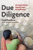 Due Diligence: An Impertinent Inquiry Into Microfinance