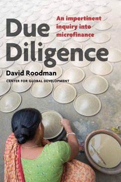 Due Diligence: An Impertinent Inquiry Into Microfinance - Roodman, David