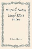 A Reception-History of George Eliot's Fiction