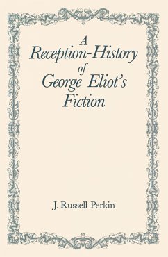 A Reception-History of George Eliot's Fiction - Perkin, J Russell