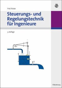 Steuerungs- und Regelungstechnik für Ingenieure - Tröster, Fritz