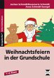 Weihnachtsfeiern in der Grundschule - Bild 1