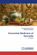 Fermented Medicines of Ayurveda - Bild 1