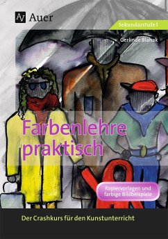 Farbenlehre praktisch - Blahak, Gerlinde