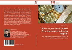 Monnaie, Liquidité, Faillite: Crise japonaise et Crise des dogmes - Andrieu-Lacu, Cyrille
