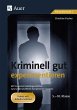 Kriminell gut experimentieren, Klasse... - Bild 1