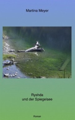 Ryshda und der Spiegelsee - Meyer, Martina