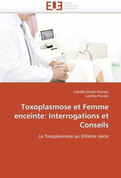 Toxoplasmose Et Femme Enceinte - Dimier-Poisson, Isabelle;Poutier, Laetitia