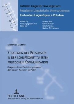 Strategien der Persuasion in der schriftkonstituierten politischen Kommunikation - Guttke, Matthias