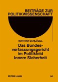 Das Bundesverfassungsgericht im Politikfeld Innere Sicherheit