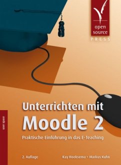 Unterrichten mit Moodle 2 - Hoeksema, Kay; Kuhn, Markus