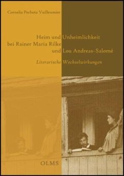 Heim und Unheimlichkeit bei Rainer Maria Rilke und Lou Andreas-Salomé - Pechota Vuilleumier, Cornelia