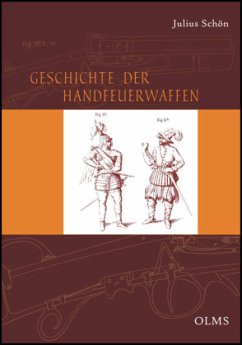 Geschichte der Handfeuerwaffen - Schön, Julius