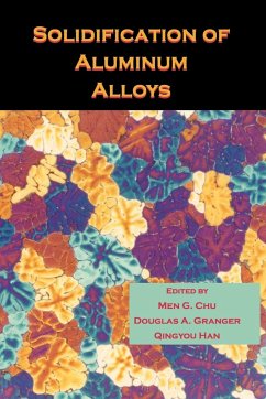 Solidification of Aluminum Alloys - Chu; Granger, D.; Han, Qingyou