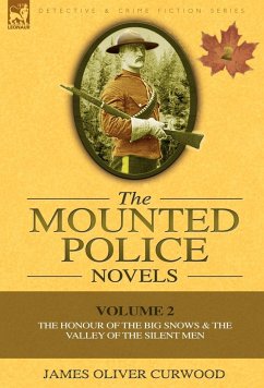 The Mounted Police Novels - Curwood, James Oliver