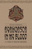 Ayahuasca in My Blood
