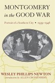 Montgomery in the Good War: Portrait of a Southern City, 1939-1946