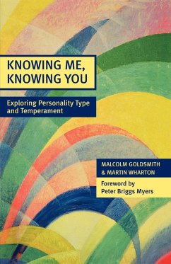 Knowing Me, Knowing You - Exploring Personality Type and Temperament - Goldsmith, Malcolm; Wharton, Martin