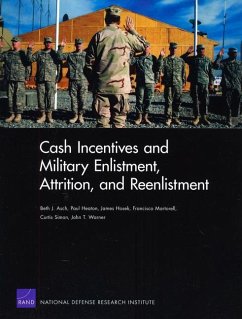 Cash Incentives and Military Enlistment, Attrition, and Reenlistment - Asch, Beth J; Heaton, Paul; Hosek, James; Martorell, Francisco; Simon, Curtis