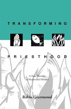 Transforming Priesthood - Greenwood, Robin