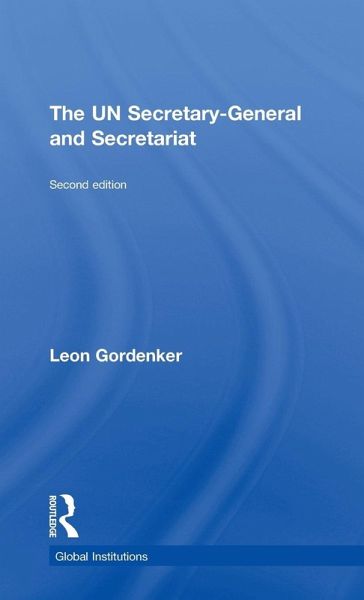 The UN Secretary-General and Secretariat The UN Secretary-General and Secretariat