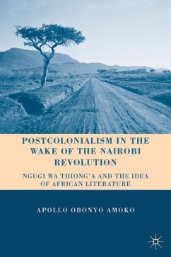 Postcolonialism in the Wake of the Nairobi Revolution - Amoko, Apollo Obonyo