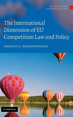 The International Dimension of EU Competition Law and Policy - Papadopoulos, Anestis S.