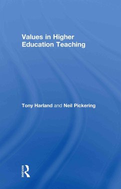 Values in Higher Education Teaching - Harland, Tony; Pickering, Neil