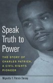 Speak Truth to Power: The Story of Charles Patrick, a Civil Rights Pioneer