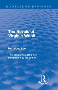 The Novels of Virginia Woolf (Routledge Revivals) - Lee, Hermione (Wolfson College, Oxford)