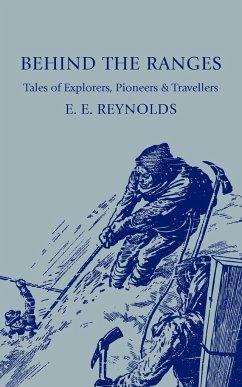 Behind the Ranges - Reynolds, E. E.