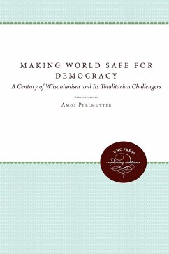 Making the World Safe for Democracy - Perlmutter, Amos