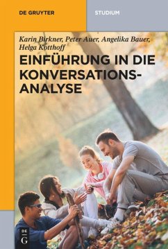 Einführung in die Konversationsanalyse - Auer, Peter; Bauer, Angelika; Birkner, Karin; Kotthoff, Helga