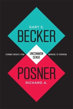 Uncommon Sense - Becker, Gary S; Posner, Richard A