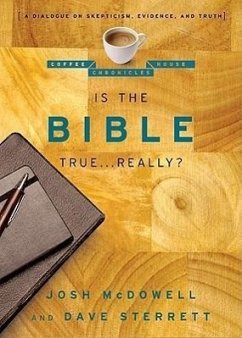 Is the Bible True . . . Really? - Mcdowell, Josh; Sterrett, Dave