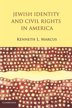 Jewish Identity and Civil Rights in America - Marcus, Kenneth L.