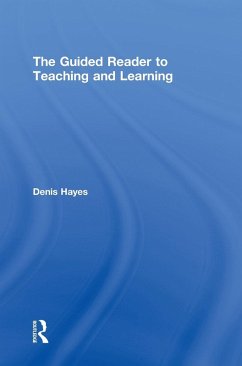 The Guided Reader to Teaching and Learning - Hayes, Denis