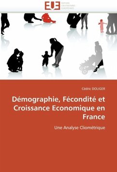 Démographie, Fécondité Et Croissance Economique En France - DOLIGER, Cédric