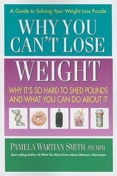 Why You Can't Lose Weight - Smith, Pamela Wartian