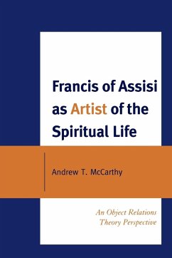 Francis of Assisi as Artist of the Spiritual Life - McCarthy, Andrew T.