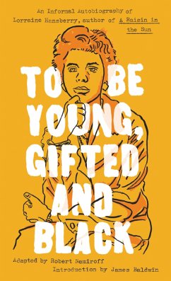 To Be Young, Gifted and Black - Hansberry, Lorraine