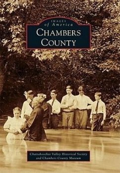 Chambers County - Chambers County Museum; Chattahoochee Valley Historical Society
