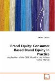 Brand Equity: Consumer Based Brand Equity In Practice