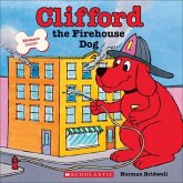 Clifford, the Firehouse Dog Clifford, the Firehouse Dog
