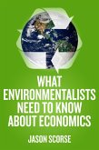 What Environmentalists Need to Know about Economics