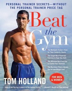 Beat the Gym - Holland, Tom; Mcmorris, Megan