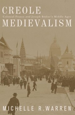 Creole Medievalism - Warren, Michelle R.