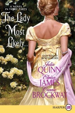 The Lady Most Likely... - Quinn, Julia; James, Eloisa; Brockway, Connie